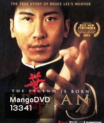 The Legend Is Born Ip manยิปมัน 3 เปิดตำนานปรมาจารย์หมัดหย่งชุน