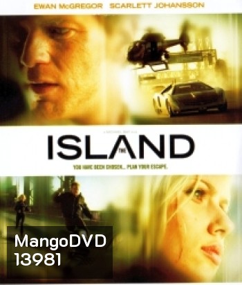 The Island (2005) แหกระห่ำแผนคนเหนือโลก