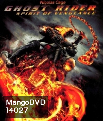 Ghost Rider: Spirit of Vengeance (2011) โกสต์ ไรเดอร์ อเวจีพิฆาต
