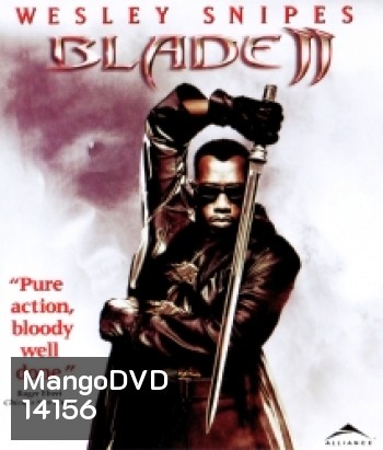 Blade II (2002) เบลด 2 นักล่าพันธุ์อมตะ