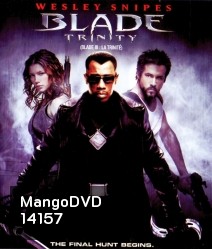 Blade 3: Trinity (2004) อำมหิต พันธุ์อมตะ (ซับหายบางช่วง)