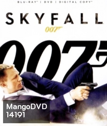 007 Skyfall (2012) พลิกรหัสพิฆาตพยัคฆ์ร้าย 007
