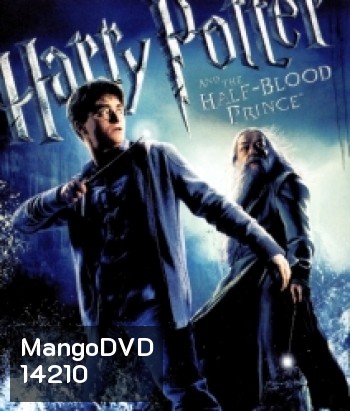 Harry Potter And The Half-Blood Prince (6) แฮร์รี่ พอตเตอร์ กับเจ้าชายเลือดผสม