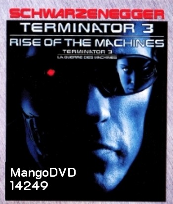 Terminator 3: Rise of the Machines (2003) คนเหล็ก 3 กำเนิดใหม่เครื่องจักรสังหาร