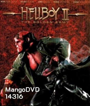 Hellboy II: The Golden Army (2008) เฮลส์บอย 2 ฮีโร่พันธุ์นรก