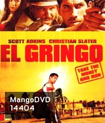 El Gringo โคตรคนนอกกฎหมาย