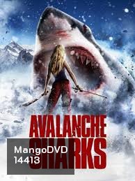 Avalanche Sharks ฉลามหิมะล้านปี