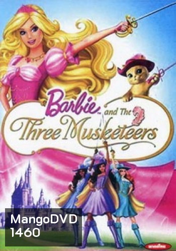 Barbie and The Three Musketeers บาร์บี้กับสามทหารเสือ
