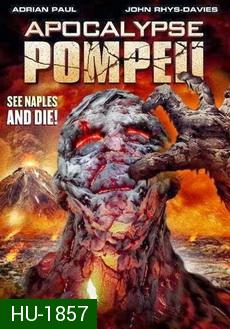 Apocalypse Pompeii  ลาวานรกถล่มปอมเปอี