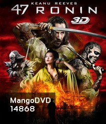 47 Ronin (2013) 47 โรนิน มหาศึกซามูไร (3D)