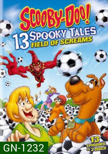 Scooby-Doo 13 Spooky Tales : Field of Screams 13 EPISODES ON 2 DISCS  สคูบี้ดู ไขปริศนากีฬาปีศาจ 