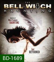 The Bell Witch Haunting บันทึกหลอนขนหัวลุก