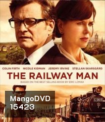 The Railway Man แค้น สะพานข้ามแม่น้ำแคว