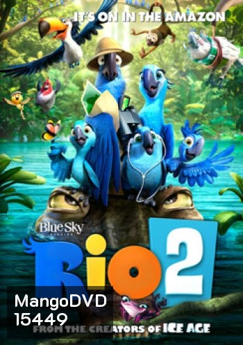 Rio 2 (2014) ริโอ 2 เจ้านกฟ้าจอมมึน