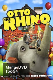 Otto Is A Rhino อ็อตโต้ แรดเหลืองมหัศจรรย์