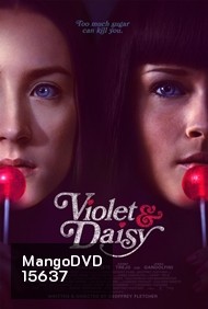 Violet And Daisy-เปรี้ยวซ่า...ล่าเด็ดหัว