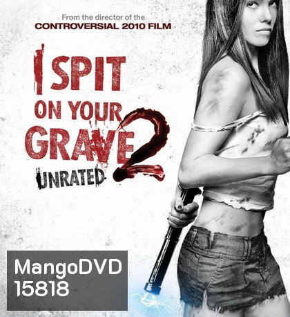 I Spit On Your Grave 2 เดนนรก ต้องตาย 2