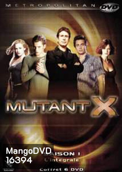 Mutant X Season 1 ทีมอันตรายพยัคฆ์ร้ายพันธุ์เอ็กซ์ ปี 1