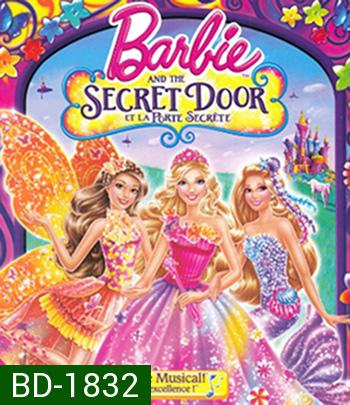 Barbie And Secret Door บาร์บี้กับประตูพิศวง