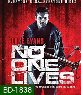 No One Lives (2012) โหด...ล่าเหี้ยม