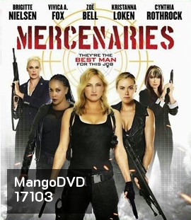 Mercenaries โคตรพยัคฆ์สาว ทีมมหากาฬ
