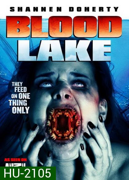 Blood Lake  Attack of the Killer Lampreys  พันธุ์ประหลาดดูดเลือด