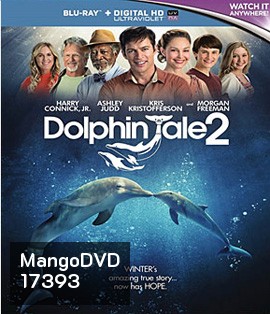 Dolphin Tale 2 มหัศจรรย์โลมาหัวใจนักสู้ 2