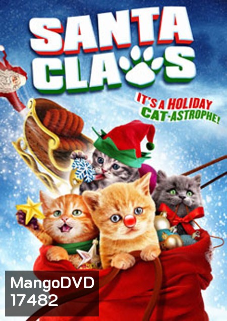 Santa Claws น้องเหมียวแซนต้า ภารกิจขนปุย