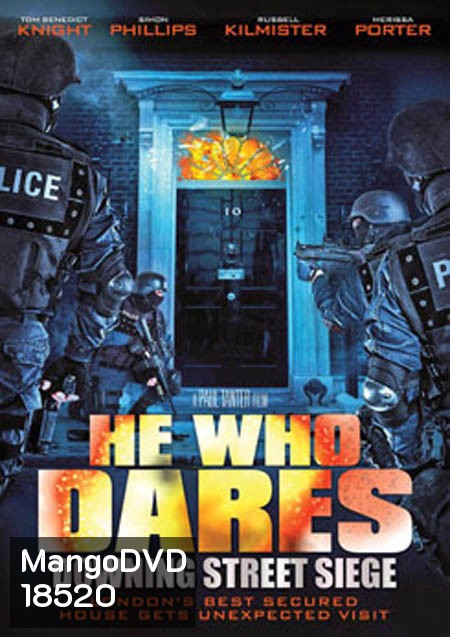 He Who Dares : Downing Street Siege โคตรคนกล้า ฝ่าทำเนียบนรก