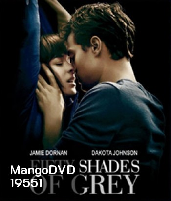 Fifty Shades of Grey (2015) ฟิฟตี้ เชดส์ ออฟ เกรย์ (ติด CINAVIA)