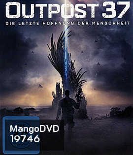 Outpost 37 (2014) สงครามมฤตยูต่างโลก