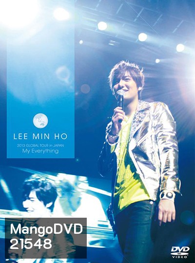 Lee Min Ho 2013 Global Tour in Japan My Everything