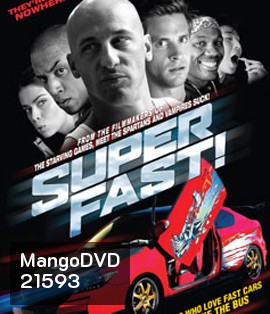 Superfast! ฟาสต์เจ็บ เร็ว...แรงทะลุฮา