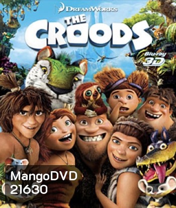 The Croods (2D+3D) เดอะครู้ดส์ มนุษย์ถ้ำผจญภัย (2D+3D)