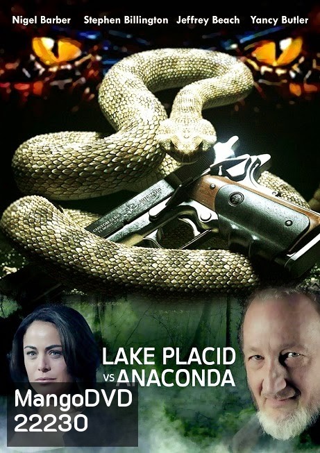 Lake Placid vs. Anaconda (2015) โคตรเคี่ยม ปะทะ อนาคอนด้า