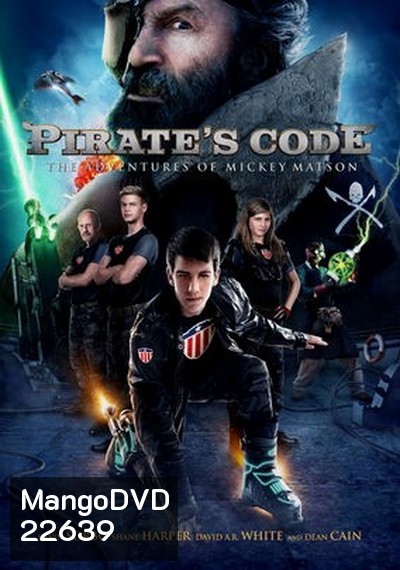 Pirate's Code : The Adventures of Mickey Matson การผจญภัยของมิคกี้ แมตสัน: โค่นจอมโจรสลัดไฮเทค