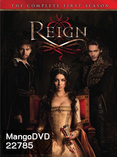 Reign Season 1 ควีนแมรี่ ราชินีครองรักบัลลังก์เลือด ปี 1