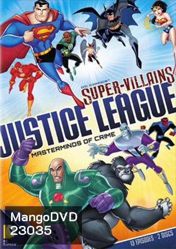 DC Supervillains Justice League : Masterminds of Crime จัสติซ ลีก รวมพลวายร้ายมหากาฬ