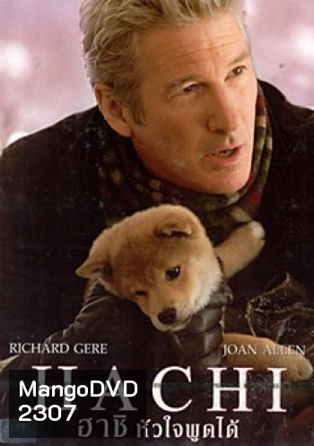 Hachi ฮาชิ หัวใจพูดได้ (Hachi A Dog's Tale)