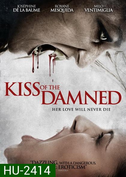 KISS OF THE DAMNED จุมพิตต้องคำสาป (2012)