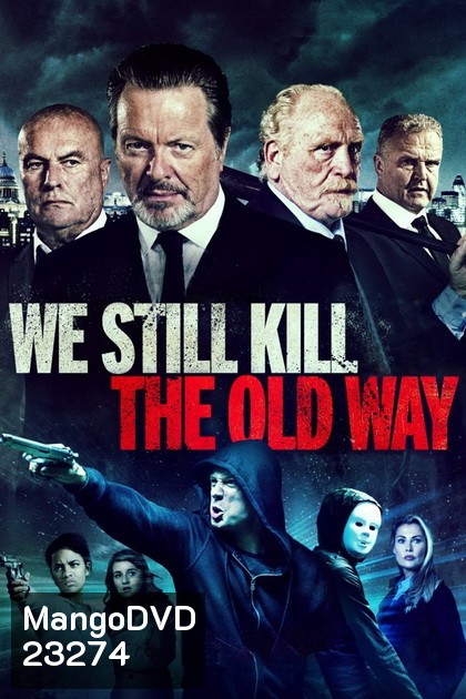 We Still Kill the Old Way มาเฟียขย้ำนักเลง