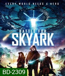 Battle For Skyark สมรภูมิเมืองลอยฟ้า