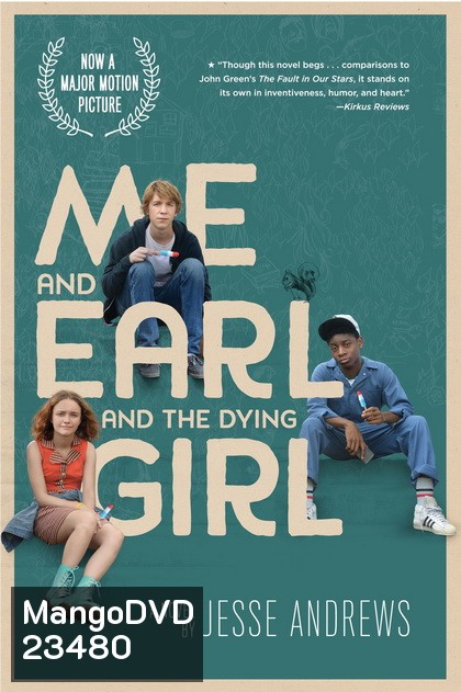 Me and Earl and the Dying Girl ผมกับเกลอและเธอผู้เปลี่ยนหัวใจ