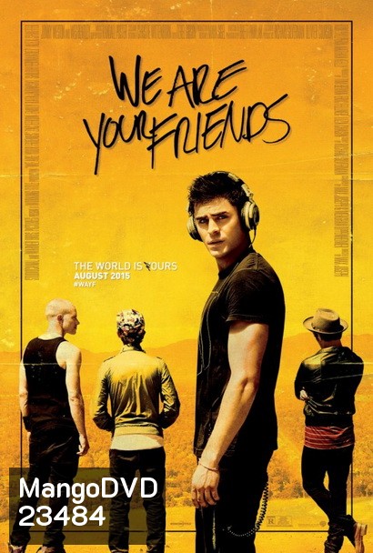WE ARE YOUR FRIENDS ตามเพื่อนหรือตามฝัน