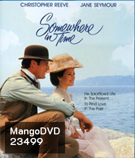 Somewhere in Time (1980) ลิขิตรักข้ามกาลเวลา / quelque part dans le temps
