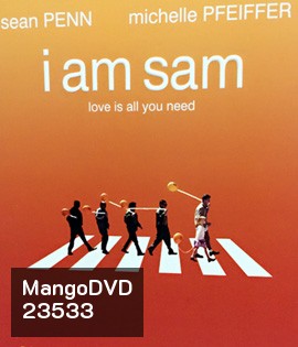 I Am Sam (2002) สุภาพบุรุษปัญญานิ่ม