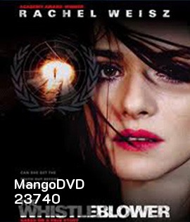 The Whistleblower (2010) ล้วงปมแผนลับเขย่าโลก