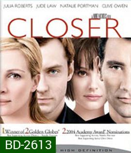Closer (2004) ขอหยุดไฟรักไว้ที่เธอ