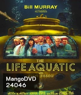 The Life Aquatic with Steve Zissou (2004) กัปตันบวมกับทีมป่วนสมุทร