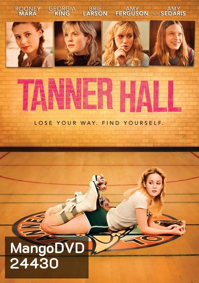 Tanner Hall เทนเนอร์ ฮอลล์ สวรรค์รักไม่สิ้นสุด